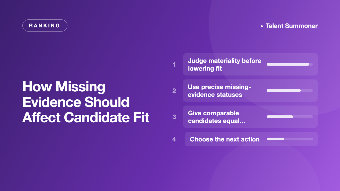 How Missing Evidence Should Affect Candidate Fit How Missing Evidence Should Affect Candidate Fit
