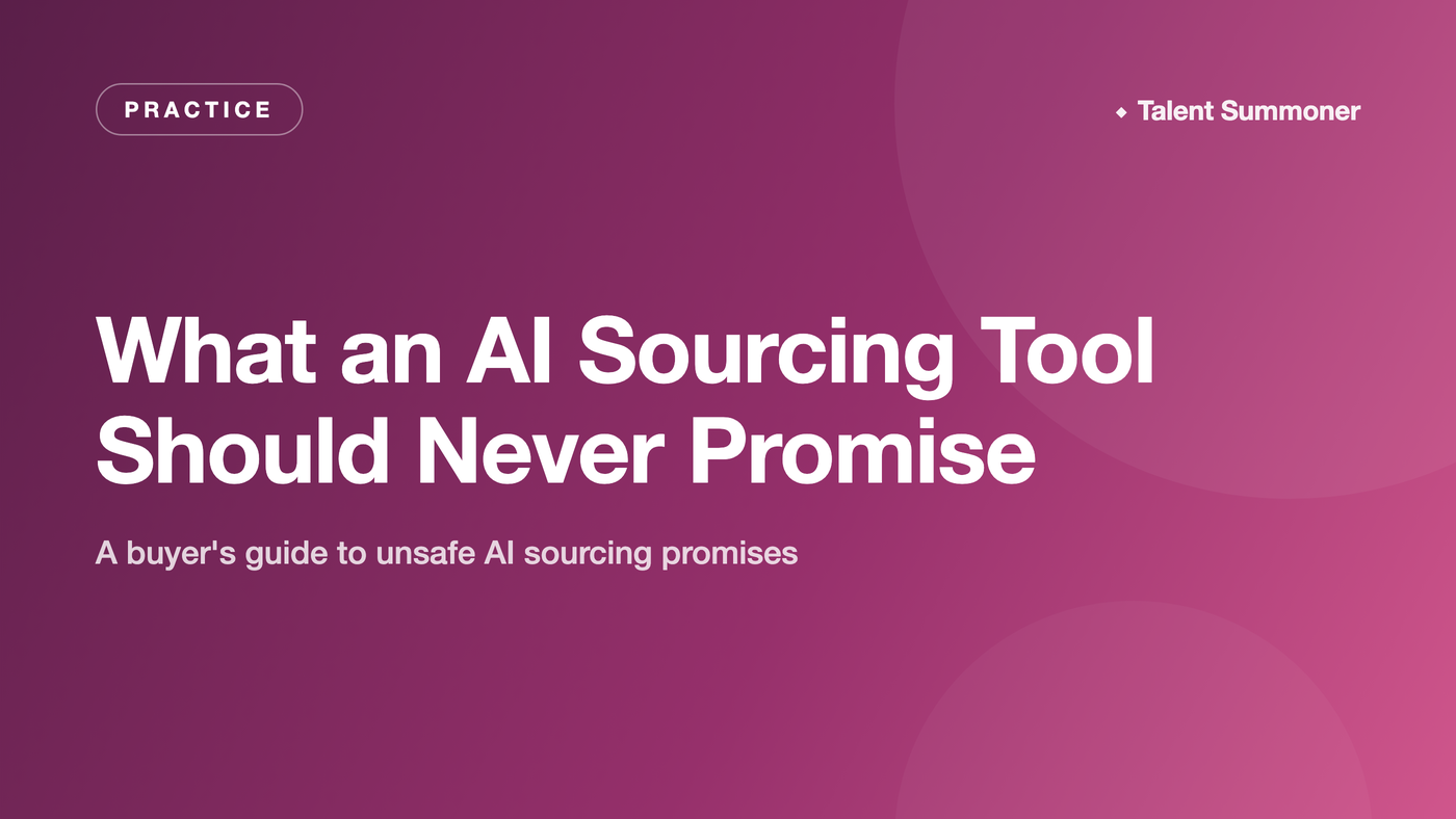 What an AI Sourcing Tool Should Never Promise What an AI Sourcing Tool Should Never Promise