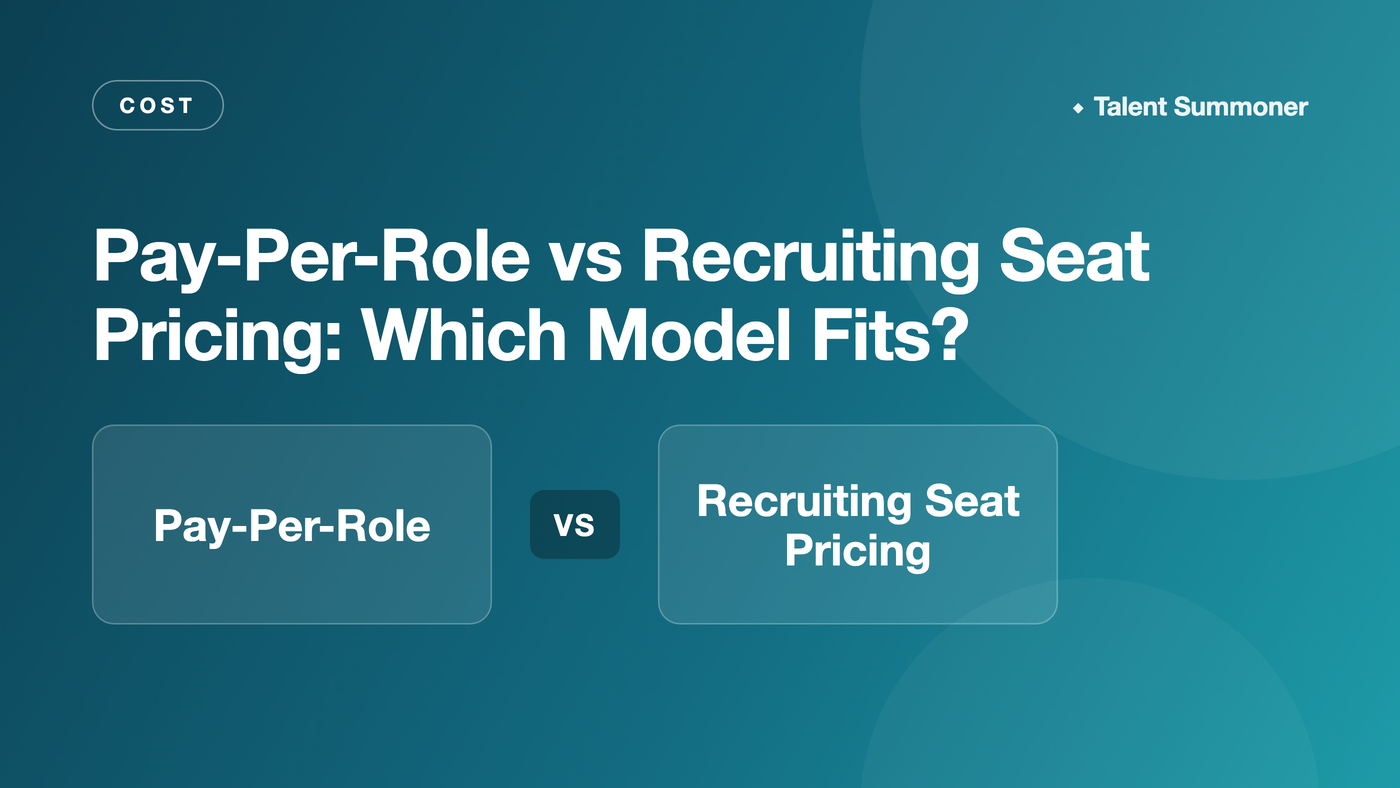 Pay-Per-Role vs Recruiting Seat Pricing: Which Model Fits? Pay-Per-Role vs Recruiting Seat Pricing: Which Model Fits?